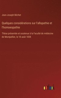 bokomslag Quelques considrations sur l'allopathie et l'homoeopathie