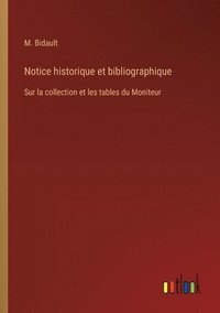 bokomslag Notice historique et bibliographique