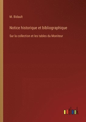 bokomslag Notice historique et bibliographique