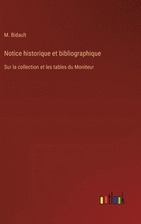 bokomslag Notice historique et bibliographique