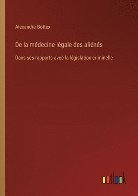 bokomslag De la mdecine lgale des alins