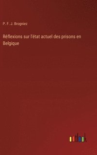 bokomslag Rflexions sur l'tat actuel des prisons en Belgique