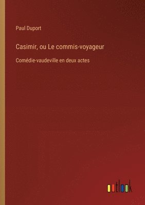 bokomslag Casimir, ou Le commis-voyageur