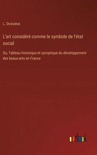 bokomslag L'art considr comme le symbole de l'tat social