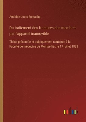 bokomslag Du traitement des fractures des membres par l'appareil inamovible