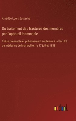 bokomslag Du traitement des fractures des membres par l'appareil inamovible