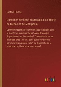 bokomslag Questions de thse, soutenues  la Facult de Mdecine de Montpellier