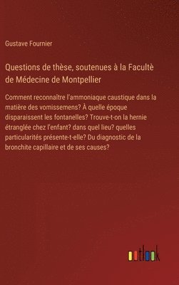 Questions de thse, soutenues  la Facult de Mdecine de Montpellier 1