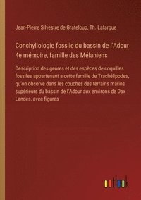 bokomslag Conchyliologie fossile du bassin de l'Adour 4e mmoire, famille des Mlaniens