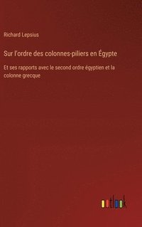 bokomslag Sur l'ordre des colonnes-piliers en gypte