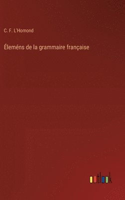 Éleméns de la grammaire française