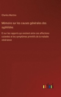 bokomslag Mmoire sur les causes gnrales des syphilides