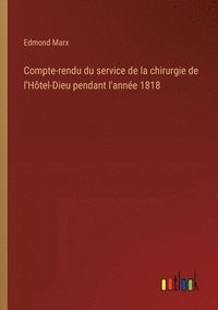 bokomslag Compte-rendu du service de la chirurgie de l'Htel-Dieu pendant l'anne 1818