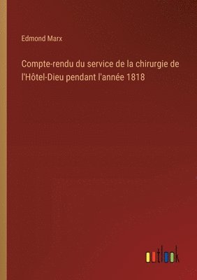 bokomslag Compte-rendu du service de la chirurgie de l'Htel-Dieu pendant l'anne 1818