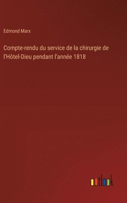 bokomslag Compte-rendu du service de la chirurgie de l'Hôtel-Dieu pendant l'année 1818