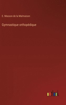 bokomslag Gymnastique orthopdique