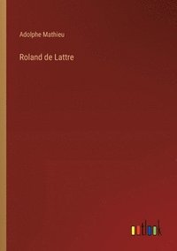 bokomslag Roland de Lattre