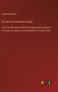 bokomslag Un mot du traitement moral