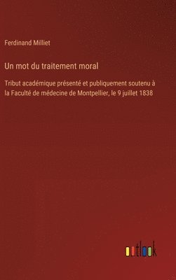 Un mot du traitement moral 1