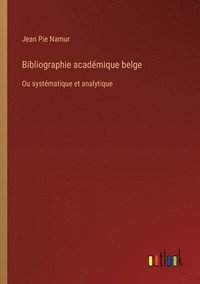 bokomslag Bibliographie acadmique belge