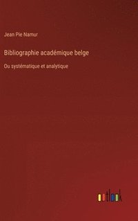 bokomslag Bibliographie acadmique belge