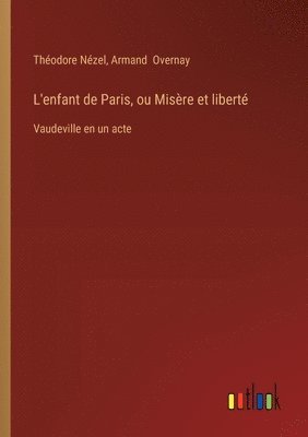 L'enfant de Paris, ou Misre et libert 1