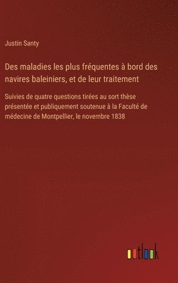 Des maladies les plus frquentes  bord des navires baleiniers, et de leur traitement 1