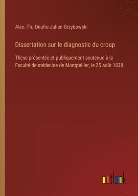 bokomslag Dissertation sur le diagnostic du croup