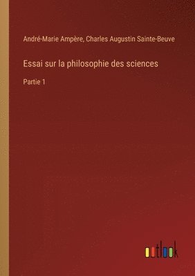 Essai sur la philosophie des sciences