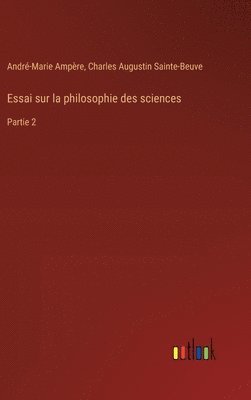 Essai sur la philosophie des sciences