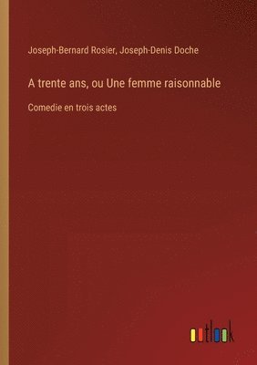A trente ans, ou Une femme raisonnable