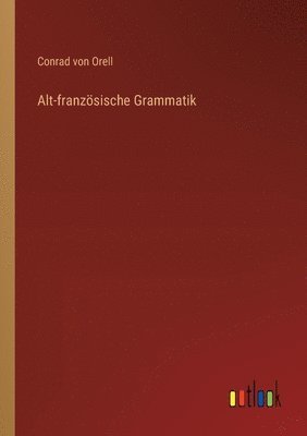 bokomslag Alt-franzsische Grammatik