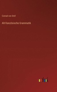 bokomslag Alt-franzsische Grammatik