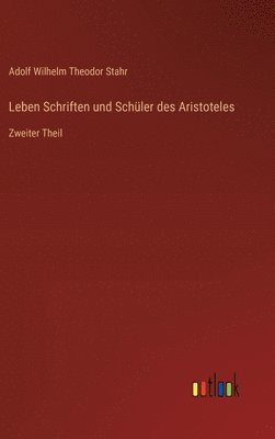 Leben Schriften und Schüler des Aristoteles 1