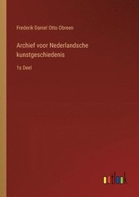 bokomslag Archief voor Nederlandsche kunstgeschiedenis