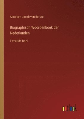 bokomslag Biographisch Woordenboek der Nederlanden
