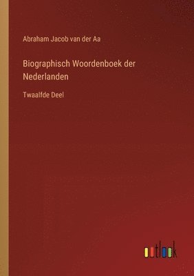 Biographisch Woordenboek der Nederlanden 1