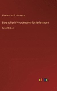 bokomslag Biographisch Woordenboek der Nederlanden