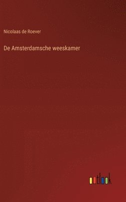 bokomslag De Amsterdamsche weeskamer