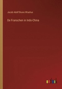 bokomslag De Franschen in Indo-China