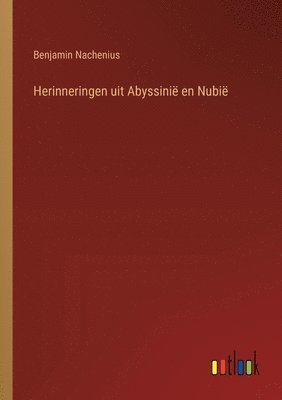 Herinneringen uit Abyssini en Nubi 1