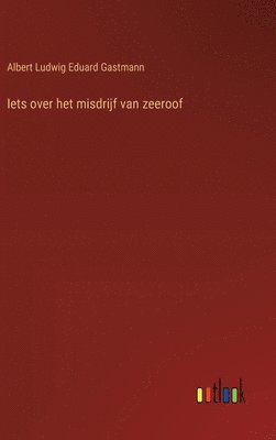 bokomslag Iets over het misdrijf van zeeroof