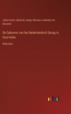 bokomslag De Opkomst van het Nederlandsch Gezag in Oost-Indie