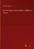 Die Anwendug der Elektricitt fr militrische Zwecke 1