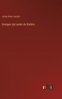 bokomslag Eenigen tijd onder de Baliërs