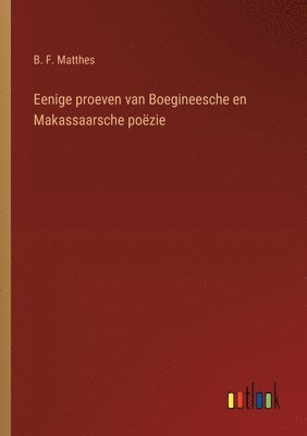 Eenige proeven van Boegineesche en Makassaarsche pozie 1