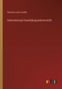 bokomslag Internationaal huwelijksgoederenrecht