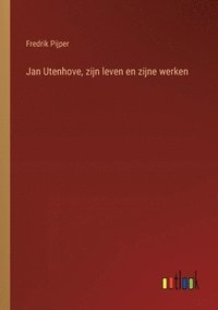 bokomslag Jan Utenhove, zijn leven en zijne werken
