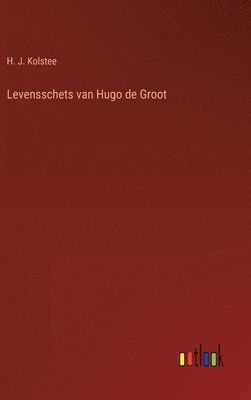 Levensschets van Hugo de Groot 1