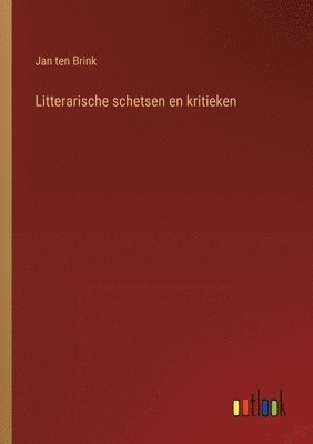 bokomslag Litterarische schetsen en kritieken